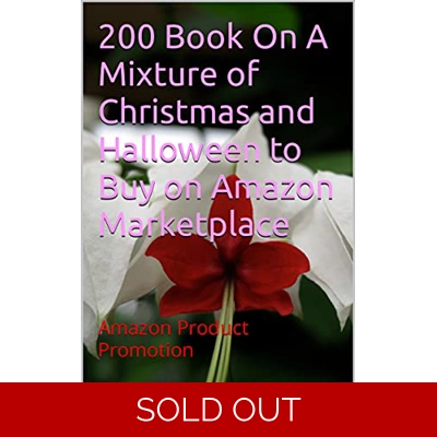 200 Book On A Mixture of Christmas and Halloween to Buy on Amazon Marketplace: Amazon Product Promotion (Amazon Book Promotion 25) Kindle Edition by